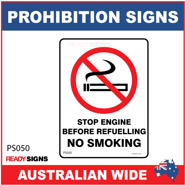 PROHIBITION SIGN - PS050 - STOP ENGINE BEFORE REFUELLING NO SMOKING